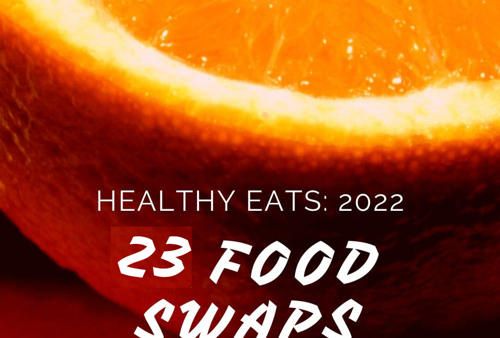 23 Food Swap | My Curated Tastes